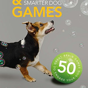 Fun & Games For A Smarter Dog
