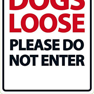 Dogs Loose Please Do Not Enter