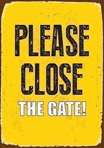 Please Close The Gate Tin Sign
