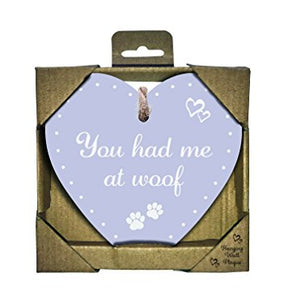 You Had Me At Woof - Wooden Heart