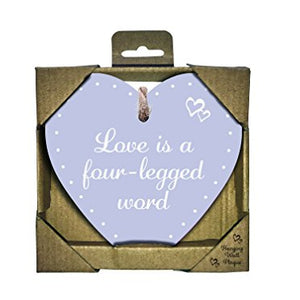Love Is A Four-Legged Word - Wooden Heart