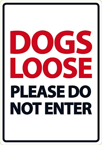 Dogs Loose Please Do Not Enter