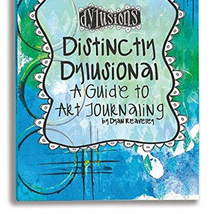 Ranger DYA45113 Distinctively Dylusional: A Guide to Art Journaling by Dyan Reaveley